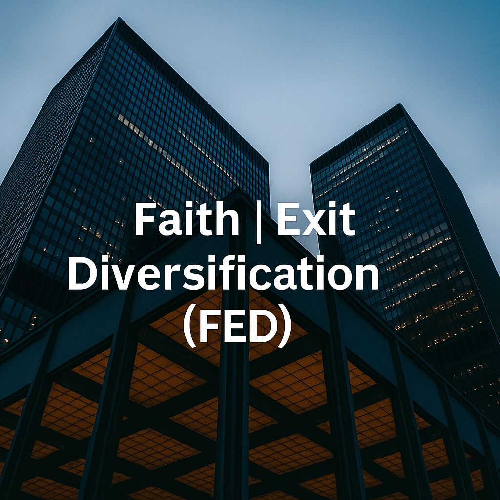 Faith | Exit | Diversification (FED)